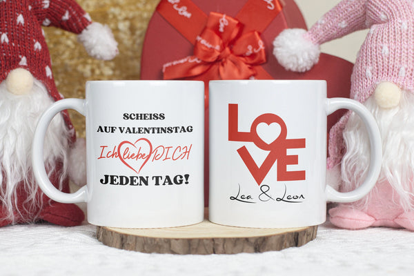 Tasse mit Spruch, VALENTINSTAG,,mit NAMEN personalisiert, TOLLE Geschenkidee Valentines Day, für Paare, Tasse mit doppelseitig.Druck